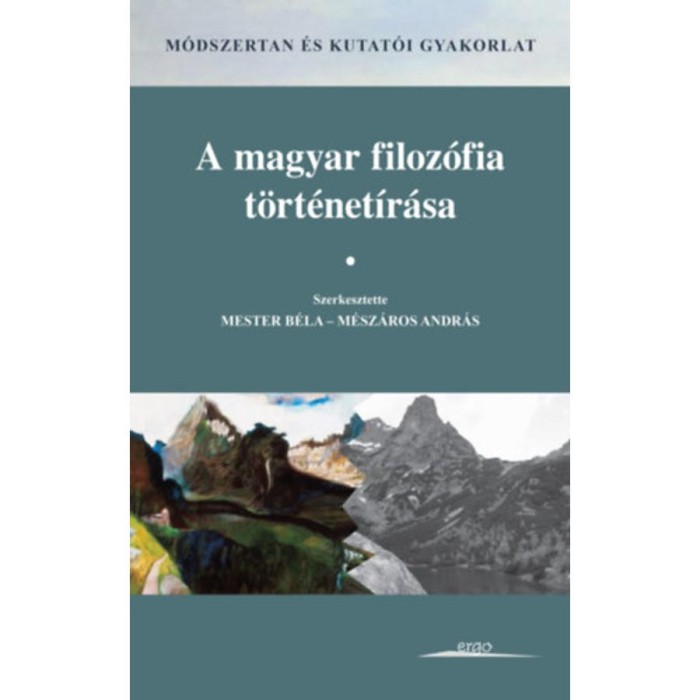 A magyar filoz&oacute;fia t&ouml;rt&eacute;net&iacute;r&aacute;sa