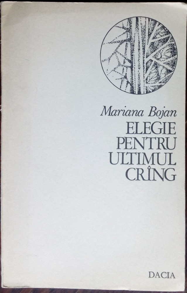 MARIANA BOJAN - ELEGIE PENTRU ULTIMUL CRANG (VERSURI, volum de debut -  1977) | Okazii.ro