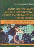 Implicatiile dinamicii mediului intgernational asupra managementului ordinii publice