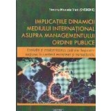 Implicatiile dinamicii mediului intgernational asupra managementului ordinii publice