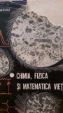 Chimia, fizica si matematica vietii V.Sahleanu