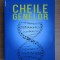 Richard Rudd - Cheile genelor. Decodeaza scopul superior ascuns in ADN-ul tau!