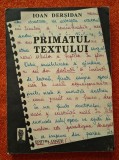 DERSIDAN Primatul textului. Cercetari metodice si literare, analize literare, aspecte ale evaluarii la limba si literatura romana (subiecte, bareme)