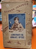 Construiti-va Aparate Optice , Ion Teoharide , Ing. D. Manolescu