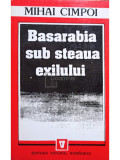 Mihai Cimpoi - Basarabia sub steaua exilului (editia 1994)