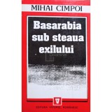 Mihai Cimpoi - Basarabia sub steaua exilului (Editia: 1994)