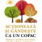 Actioneaza Si Gandeste Ca Un Copac, Carine Marcombe - Editura Niculescu
