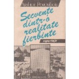 Secvente dintr-o realitate fierbinte. Reportaje