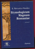 &quot;Etymologicum Magnum Romaniae&quot; - Volumul 1 - Ed. Teora, 1998., Bogdan Petriceicu Hasdeu