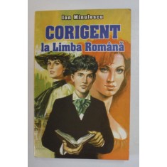 CORIGENT LA LIMBA ROMANA de ION MINULESCU , 2008
