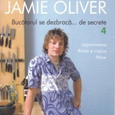 J. Oliver - Bucătarul se dezbracă ... de secrete ( Nr. 4 )