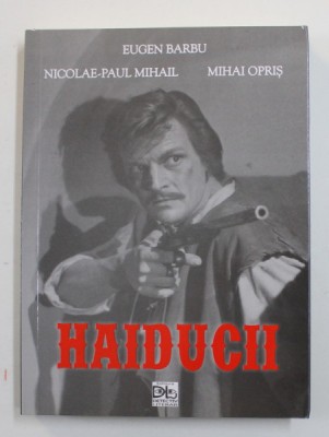HAIDUCII de EUGEN BARBU ...MIHAI OPRIS , 2021 foto