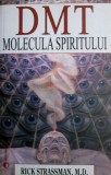 DMT. Molecula Spiritului - Rick Strassman