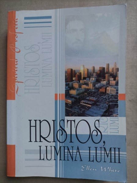 Ellen White - Hristos, lumina lumii