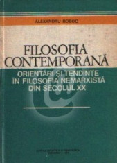 Filosofia contemporana. Orientari si tendinte in filosofia nemarxista din secolul XX foto