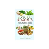Natural Remedies - Ancient Cures, Natural Treatments and Home Remedies for Health