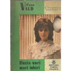 Iluzia unei mari iubiri - Aron Vald