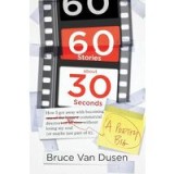60 Stories About 30 Seconds