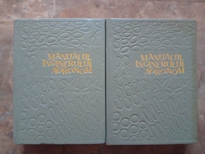 MANUALUL INGINERULUI AGRONOM - 2 Vol. - Gh. Bilteanu, I. Maier, 1967 foto