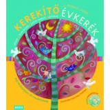 Kerek&iacute;tő &Eacute;vker&eacute;k - fel&uacute;j&iacute;tott kiad&aacute;s - Dalok, mond&oacute;k&aacute;k, jeles napok, j&aacute;t&eacute;kok - B&ouml;lcsőd&eacute;seknek &eacute;s &oacute;vod&aacute;soknak - J. Kov&aacute;cs Judit