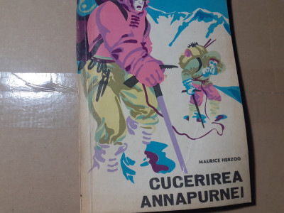 CUCERIREA ANNAPURNEI (ALPINISM) - MAURICE HERZOG, ED CNEFS 1970, 191 PAG foto