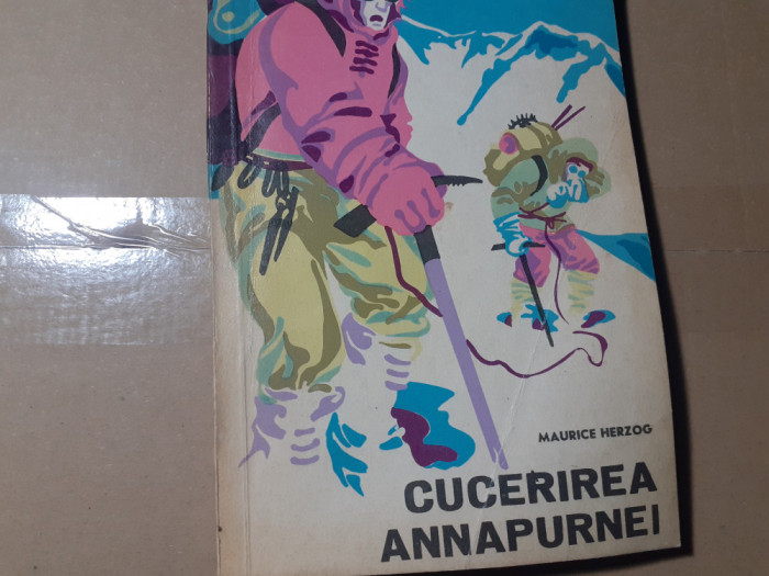 CUCERIREA ANNAPURNEI (ALPINISM) - MAURICE HERZOG, ED CNEFS 1970, 191 PAG