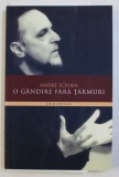 COLECTIV - ANDRE SCRIMA , O GANDIRE FARA TARMURI - ECUMENISM SI GLOBALIZARE , 2005