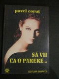 Sa vii ca o parere...Pavel Corut