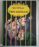 Trei grasani-Iuri Olesa/ilustratii -Boris Kalausin/traducere-Marin Iancu Nicolae