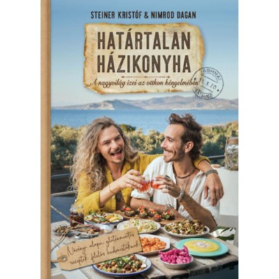 Hat&amp;aacute;rtalan h&amp;aacute;zikonyha - A nagyvil&amp;aacute;g &amp;iacute;zei az otthon k&amp;eacute;nyelm&amp;eacute;ben - Steiner Krist&amp;oacute;f foto