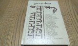 ISPITA ISTORIEI - Investigatii, Precizari, ..- Geo Serban (autograf) -1980, 308p