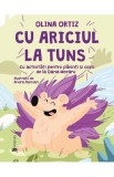 Cu ariciul la tuns - Olina Ortiz, Andrei Damian - Univers