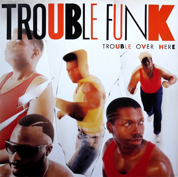 Vinil Trouble Funk &lrm;&ndash; Trouble Over Here, Trouble Over There (-VG)