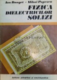 Fizica dielectricilor solizi - 1978 - Ion Bunget (@B9)