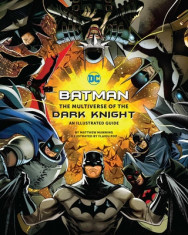 Batman: The Multiverse of the Dark Knight: An Illustrated Guide foto
