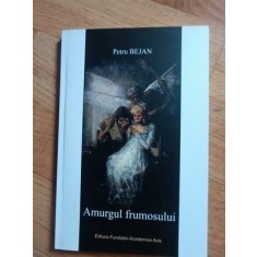 Amurgul frumosului- Petru Bejan