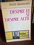 DESPRE EI SI DESPRE ALTII - IOAN MASSOFF