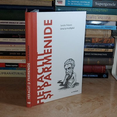 SANDRO PALAZZO - HERACLIT SI PARMENIDE : UNUL SI MULTIPLUL , 2021 * foto