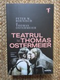 Teatrul lui Thomas Ostermeier - Peter M. Oenisch Thomas Ostermeier, Nemira