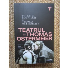 Teatrul lui Thomas Ostermeier - Peter M. Oenisch Thomas Ostermeier, Nemira