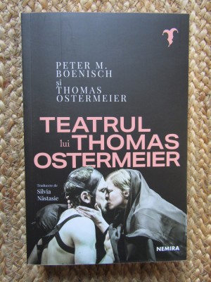 Teatrul lui Thomas Ostermeier - Peter M. Oenisch Thomas Ostermeier, Nemira foto