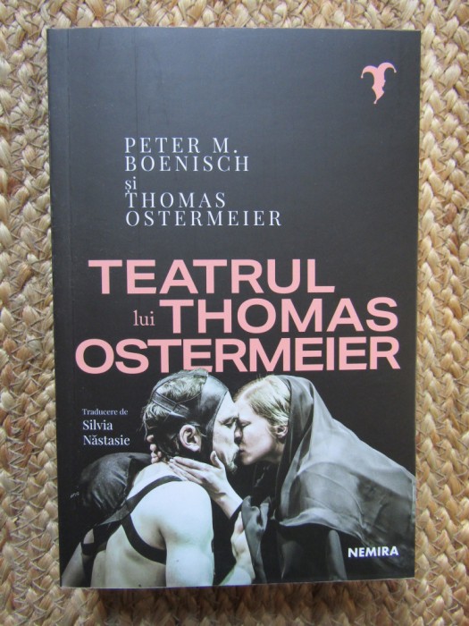 Teatrul lui Thomas Ostermeier - Peter M. Oenisch Thomas Ostermeier, Nemira