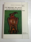 UN MILENIU DE ARTA LA DUNAREA DE JOS (400-1400) - RAZVAN THEODORESCU