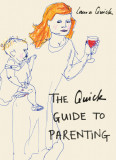 The Quick Guide to Parenting | Laura Quick