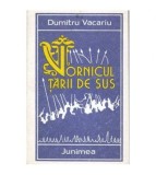 Dumitru Vacariu - Vornicul &Aring;&cent;arii de sus - 101966