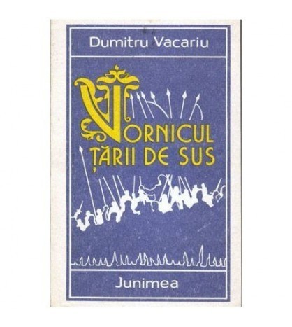 Dumitru Vacariu - Vornicul &Aring;&cent;arii de sus - 101966