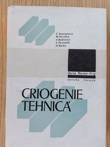 Criogenie tehnica C. Stamatescu, M. Peculea, V. Radcenco, S. Porneala foto