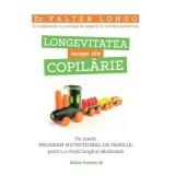 Longevitatea incepe din copilarie. Un inedit program nutritional de familie, pentru o viata lunga si sanatoasa - Valter Longo, Paralela 45