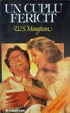 Un Cuplu Fericit - W. Somerset Maugham - Roman de Dragoste, Editura Niculescu, 1993