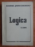 Logica - I.G. Savu, Academia Stefan Gheorghiu, 1978, Filosofie, 254 pagini